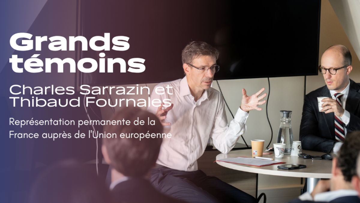 Grands témoins Charles Sarrazin et Thibaud Fournales, Représentation permanente de la France auprès de l'Union européenne